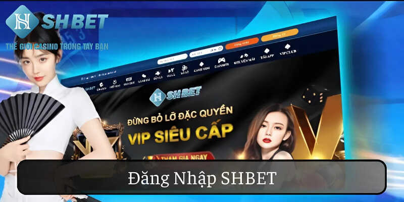 Đăng Nhập SHBET Ngay Hôm Nay Và Tham Gia Cược Thú Vị