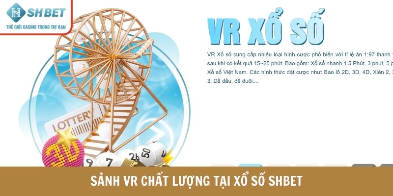 Sảnh VR chất lượng tại xổ số SHBET